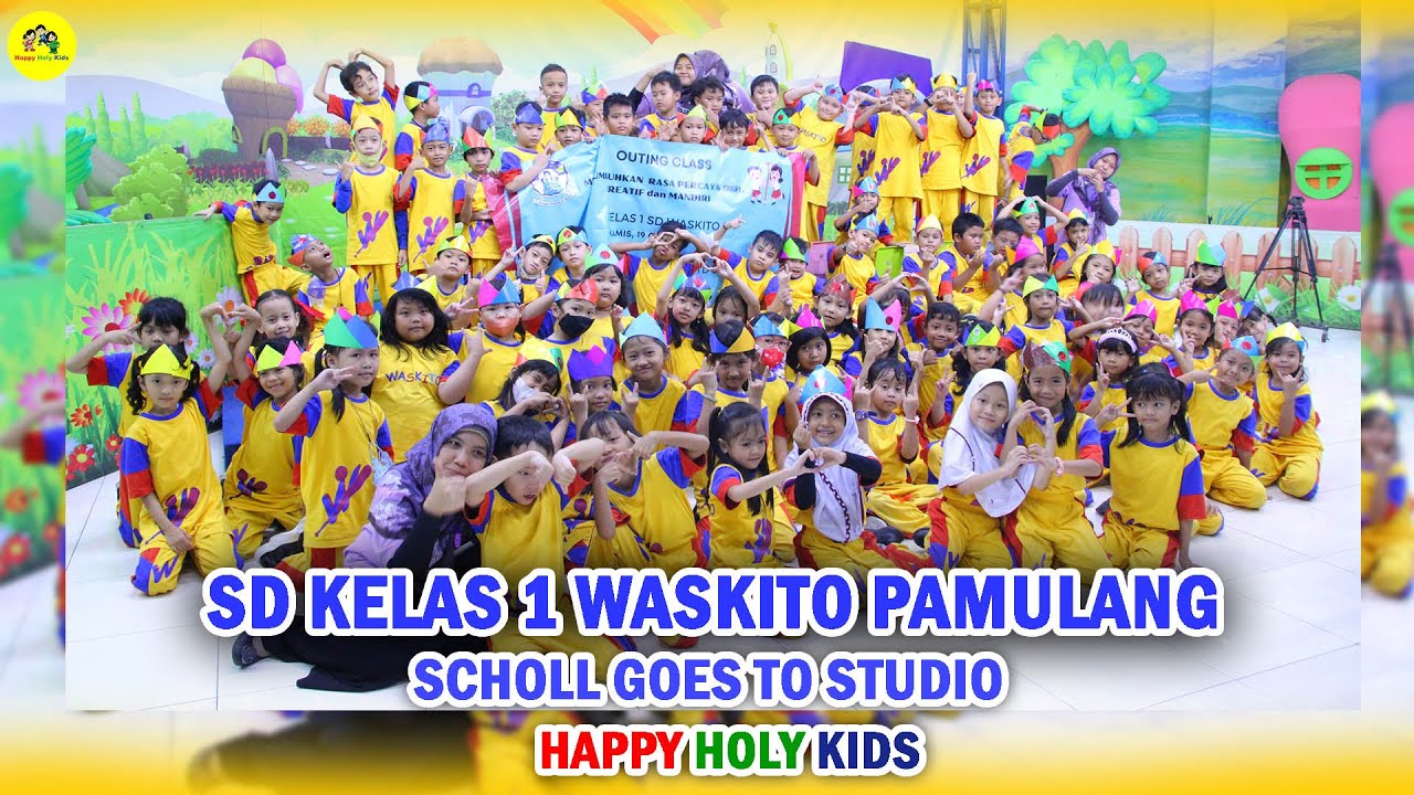 KUNJUNGAN SD KELAS 1 WASKITO PAMULANG KE HHK STUDIO BSD | HAPPY HOLY KIDS |