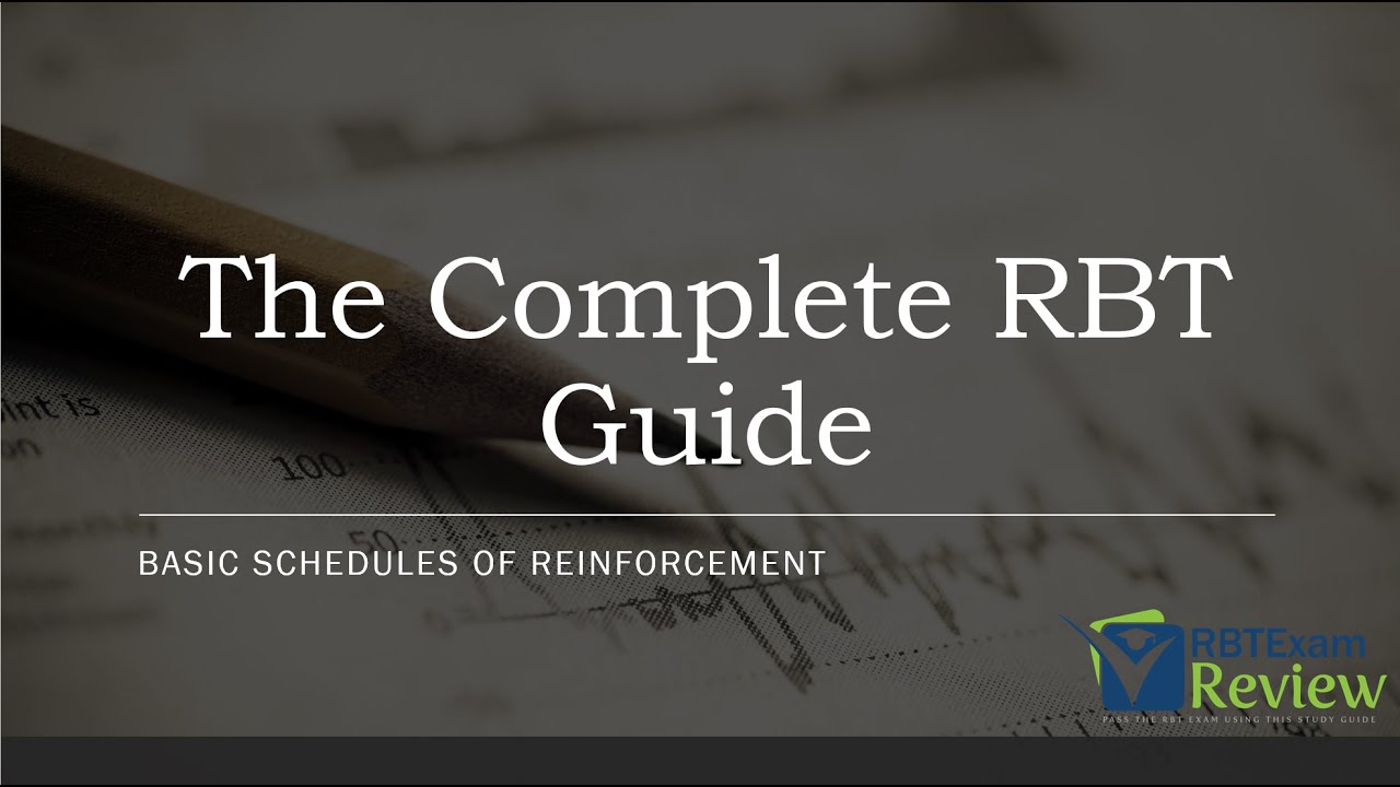The RBT Study Guide - Reinforcement Schedules | RBT Exam and Competency Assessment Review