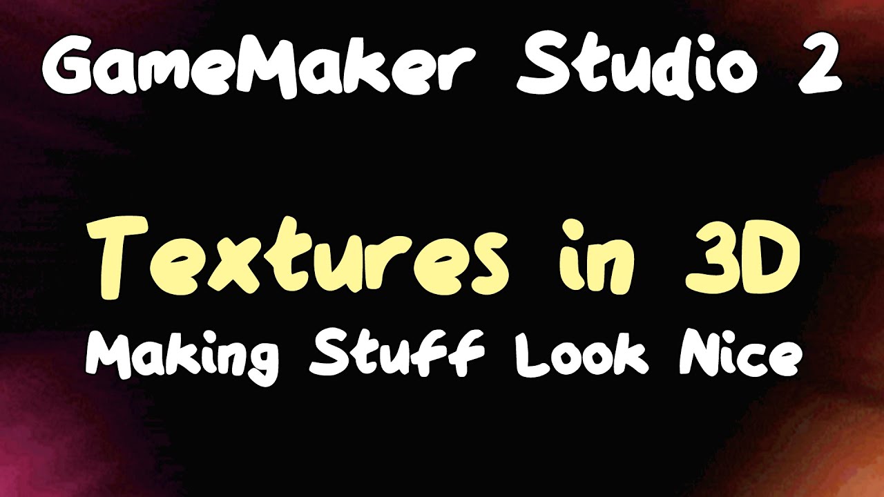 Using Textures - 3D Games in GameMaker