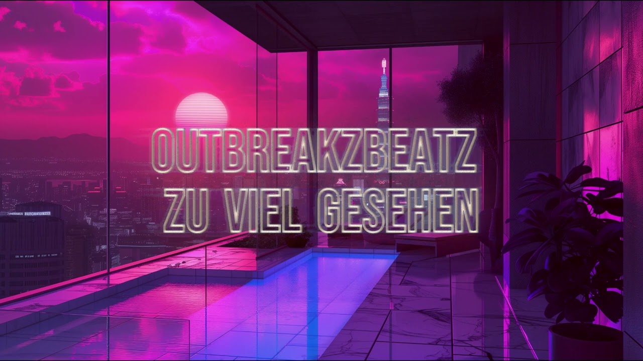 OUTBREAKZ - ZU VIEL GESEHEN ( GERMAN ALBANIA RNB )