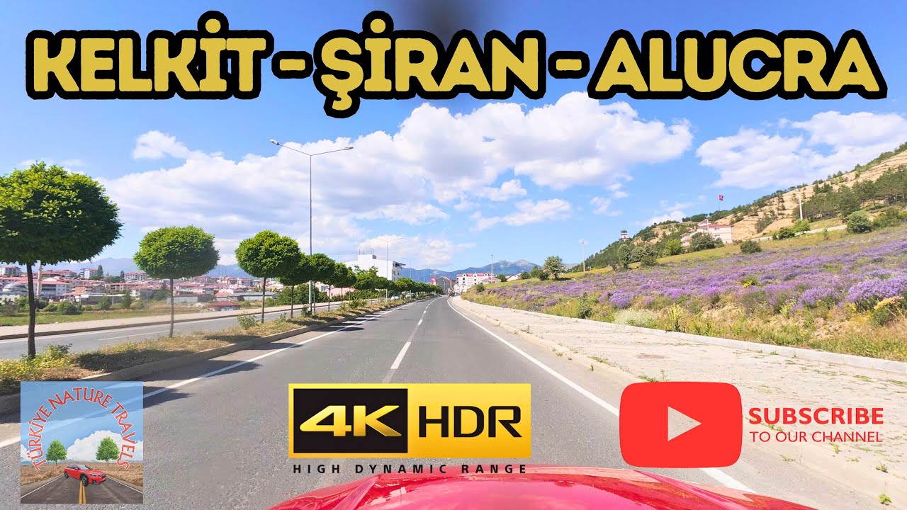 🇹🇷KELKİT🍁ŞİRAN 🍁ALUCRA🍁4K HDR