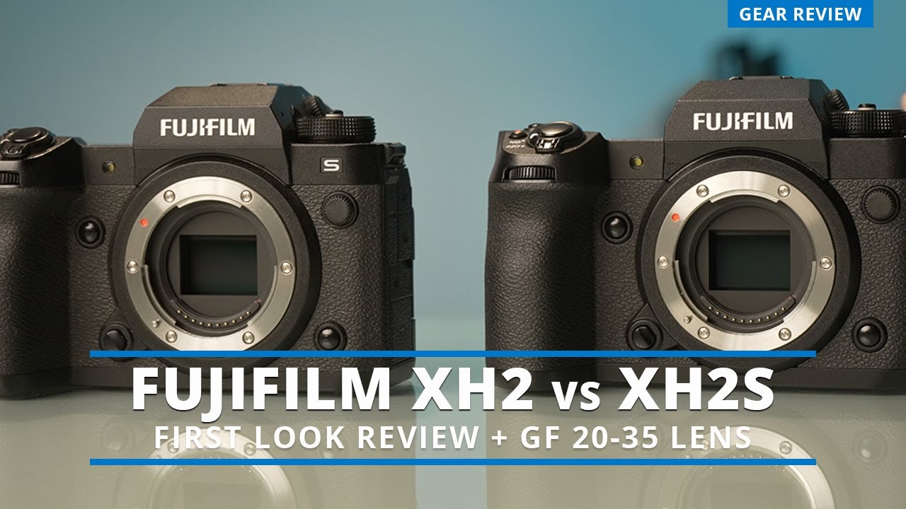 FUJIFILM XH2 против XH2S: ПЕРВЫЙ ВЗГЛЯД | + ОБЪЕКТИВ GF 20-35