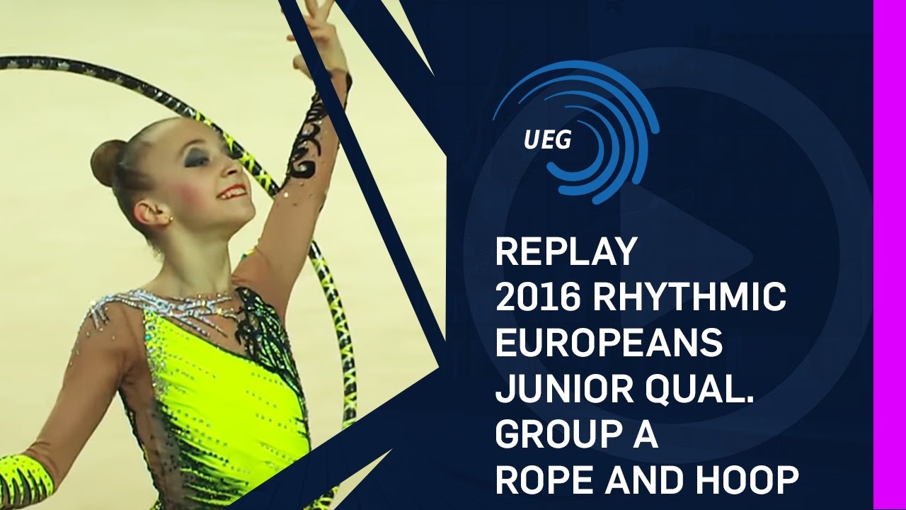 REPLAY: 2016 Rhythmic Europeans, junior qualification group A rope and hoop - Holon (ISR)
