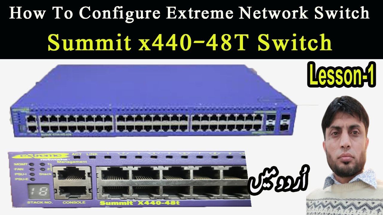 How To Configure Extreme Network Switch Summit X440-48T | Lesson-1