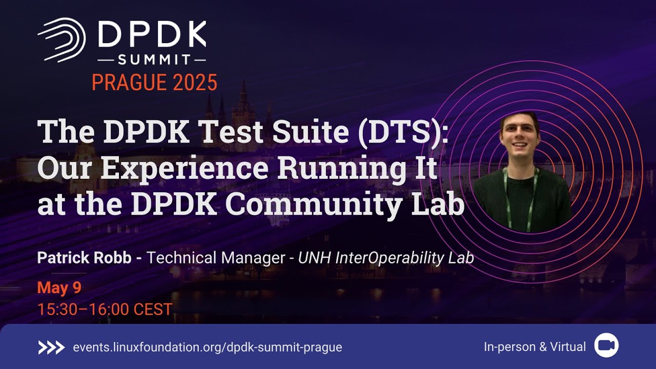 The DPDK Test Suite (DTS): Our Experience Running It at the DPDK Community Lab - Patrick Robb