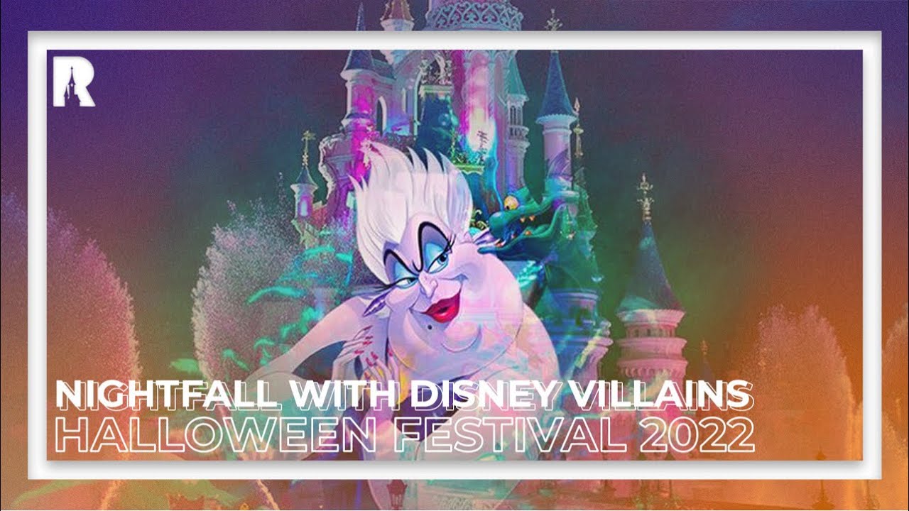 NIGHTFALL WITH DISNEY VILLAINS - DISNEYLAND PARIS HALLOWEEN 2022