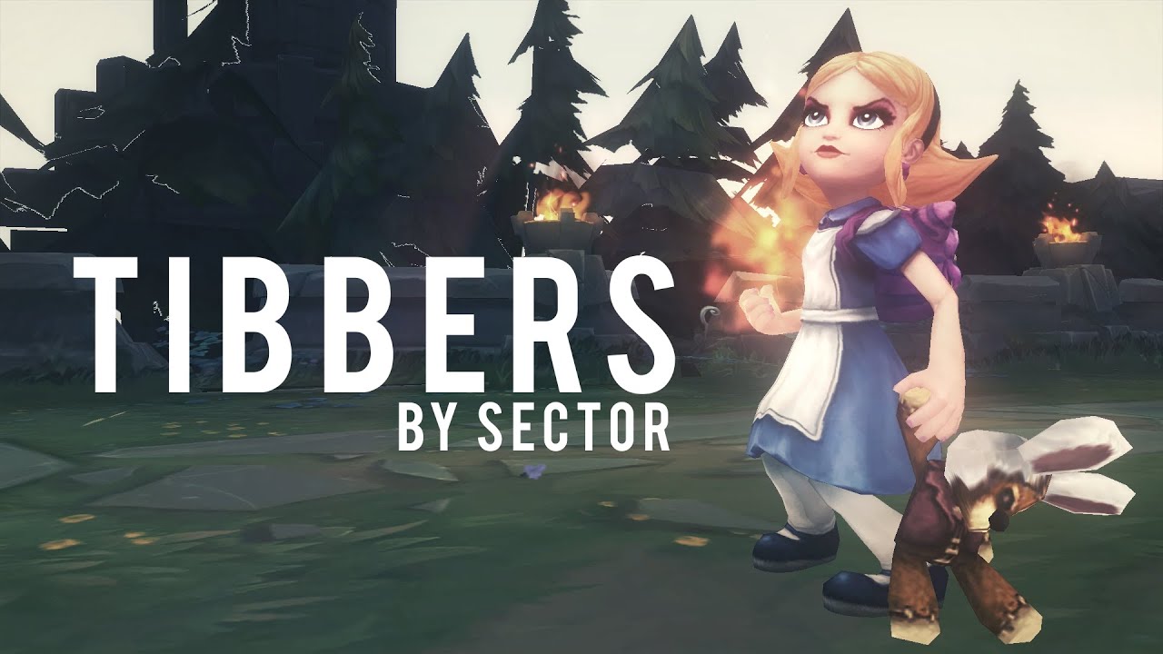 Tibbers - A League of Legends Edit by Sector (1080p/60fps)
