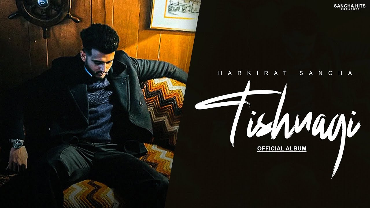 Tishnagi | Full Album | Harkirat Sangha | New Punjabi Song | Latest Punjabi Songs 2025