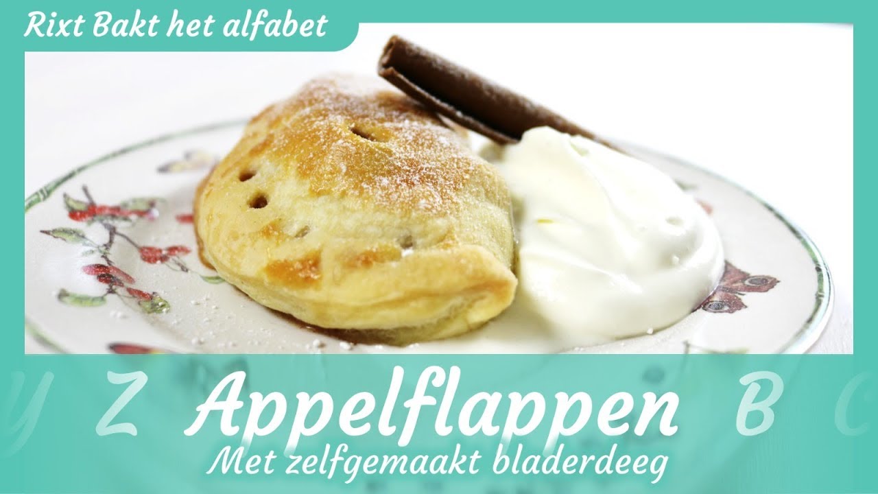 1E VIDEO | Appelflappen met zelfgemaakt bladerdeeg recept! | Rixt bakt het alfabet