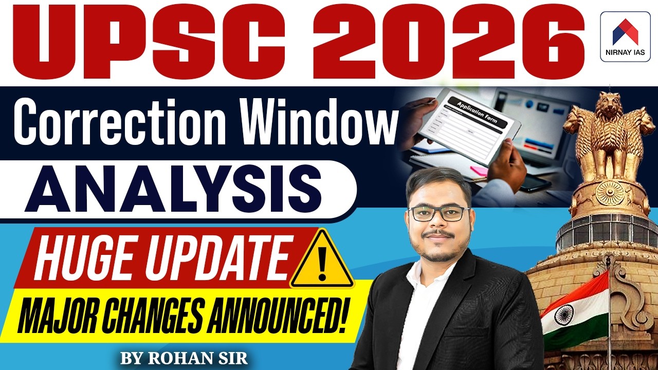 UPSC Correction Window 2026 | UPSC Form Filling 2026 Changes Explained | by Rohan Sir | Nirnay IAS