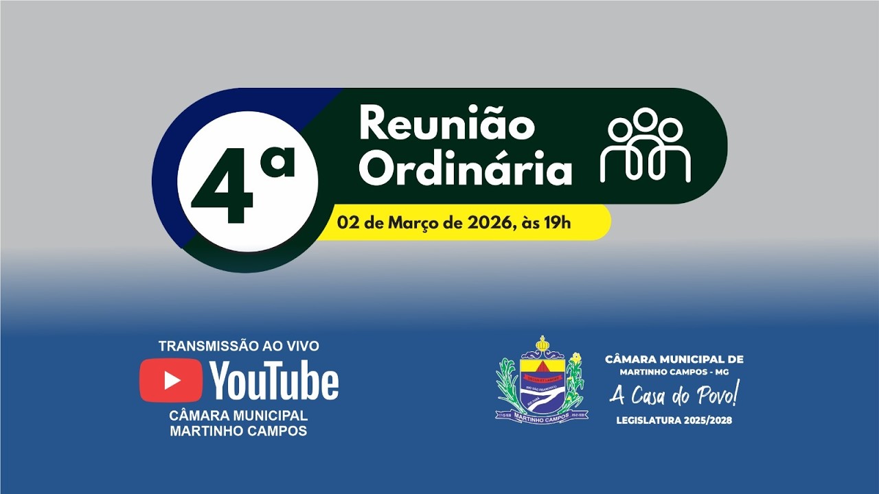 04ª Reunião Ordinária - Câmara Municipal de Martinho Campos - MG (02/03/2026)