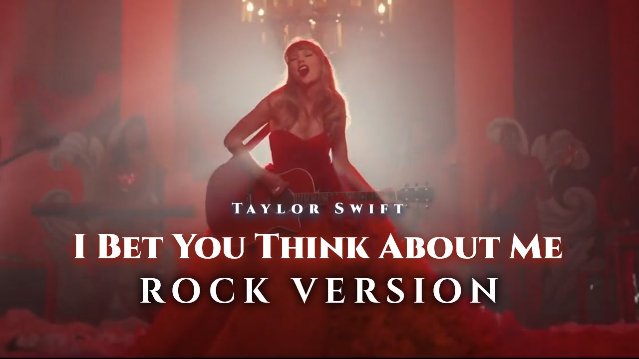 I Bet You Think About Me - Taylor Swift (Rock Version/Rock Cover/Band Version)