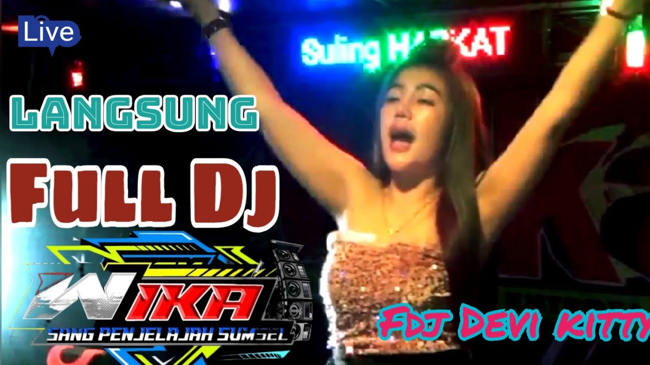 OT WIKA LANGSUNG FULL DJ CINTA SAMPAI MATI FDJ DEVI KITTY