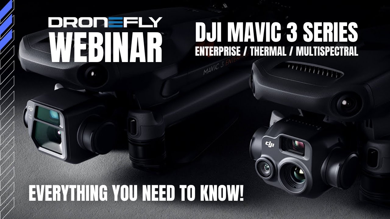 Dronefly | Mavic 3 Enterprise Series Webinar