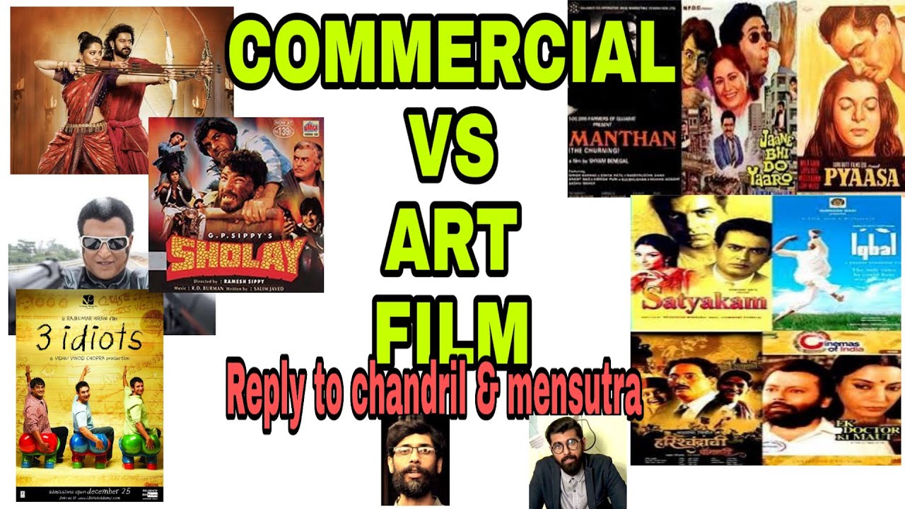 COMMERCIAL  VS ART FILM-REPLY TO CHANDRIL & MENSUTRA