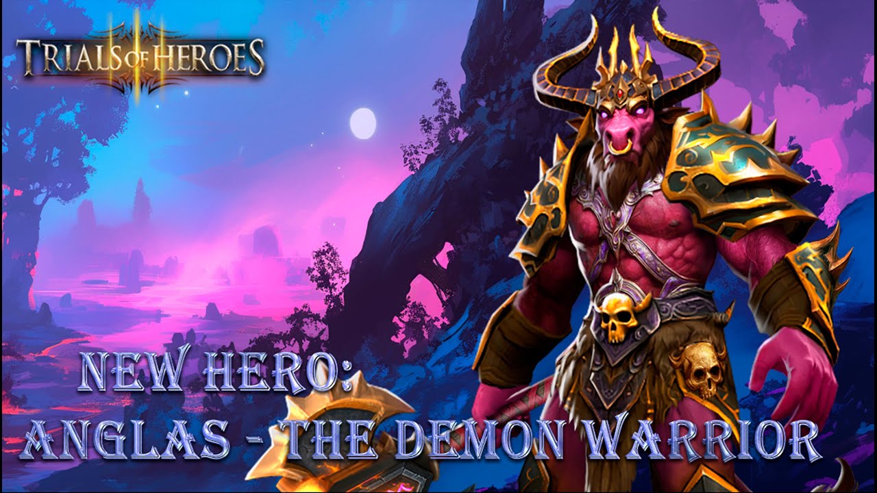 TRIALS OF HEROES ГАЙД Guide ANGLAS
