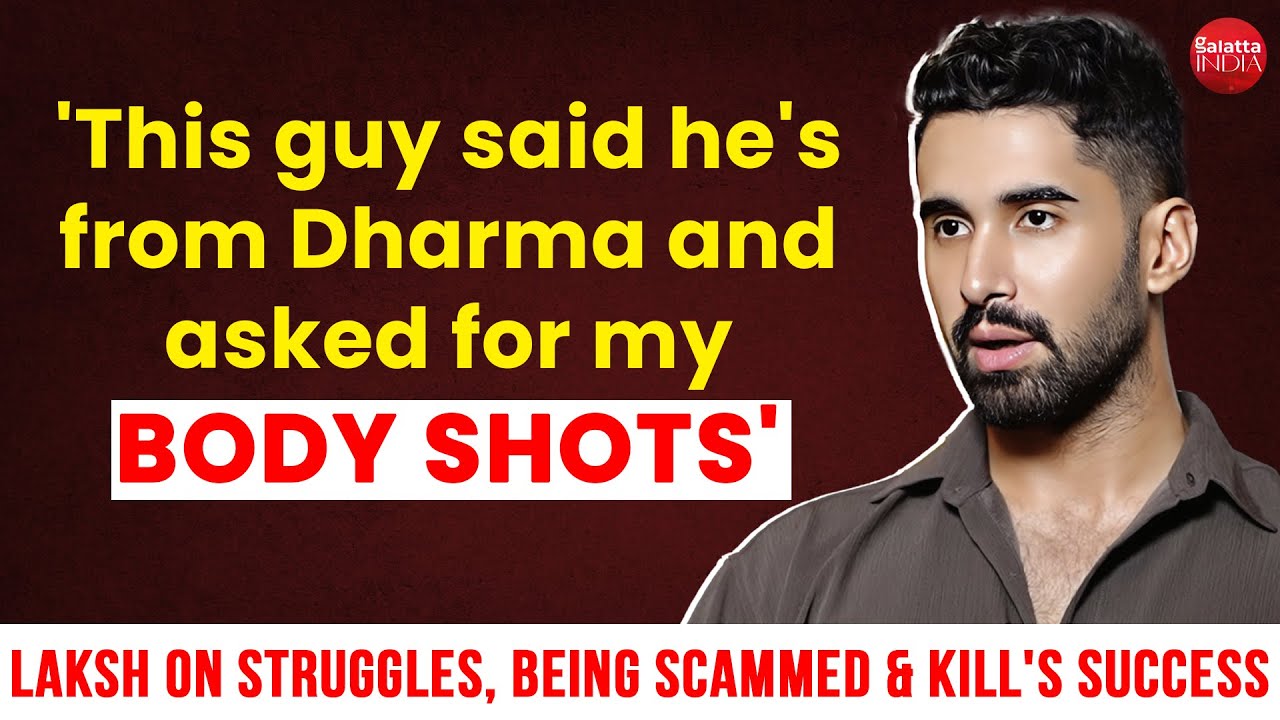 Lakshya on rejections, low days, Dostana being shelved, being scammed, casting couch & Kill success