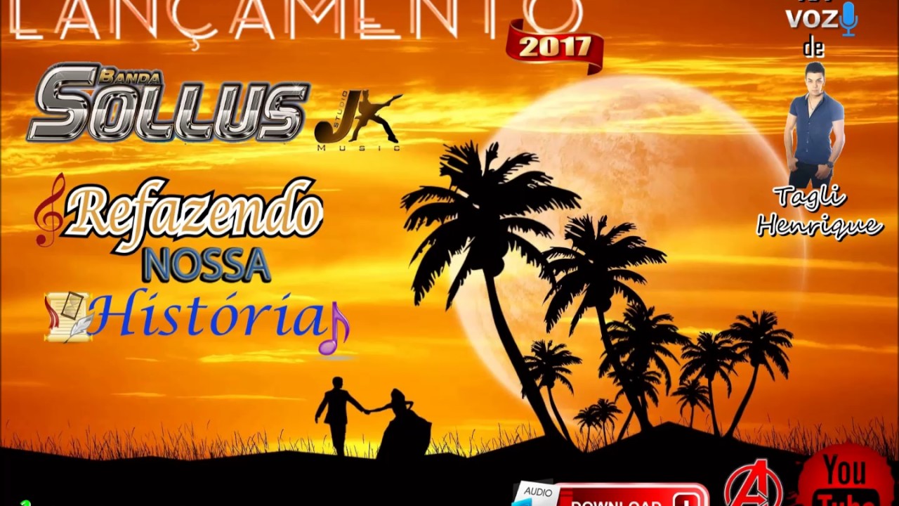 BANDA SOLLUS / REFAZENDO NOSSA HIST&Oacute;RIA | LAN&Ccedil;AMENTO 2017 | &Aacute;UDIO MP3