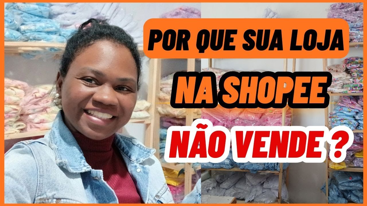SHOPEE Por que sua loja na SHOPEE nao VENDE