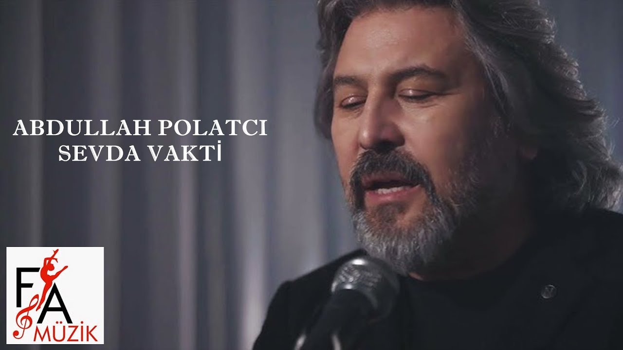 Abdullah Polatcı - Sevda Vakti   (Official Video)