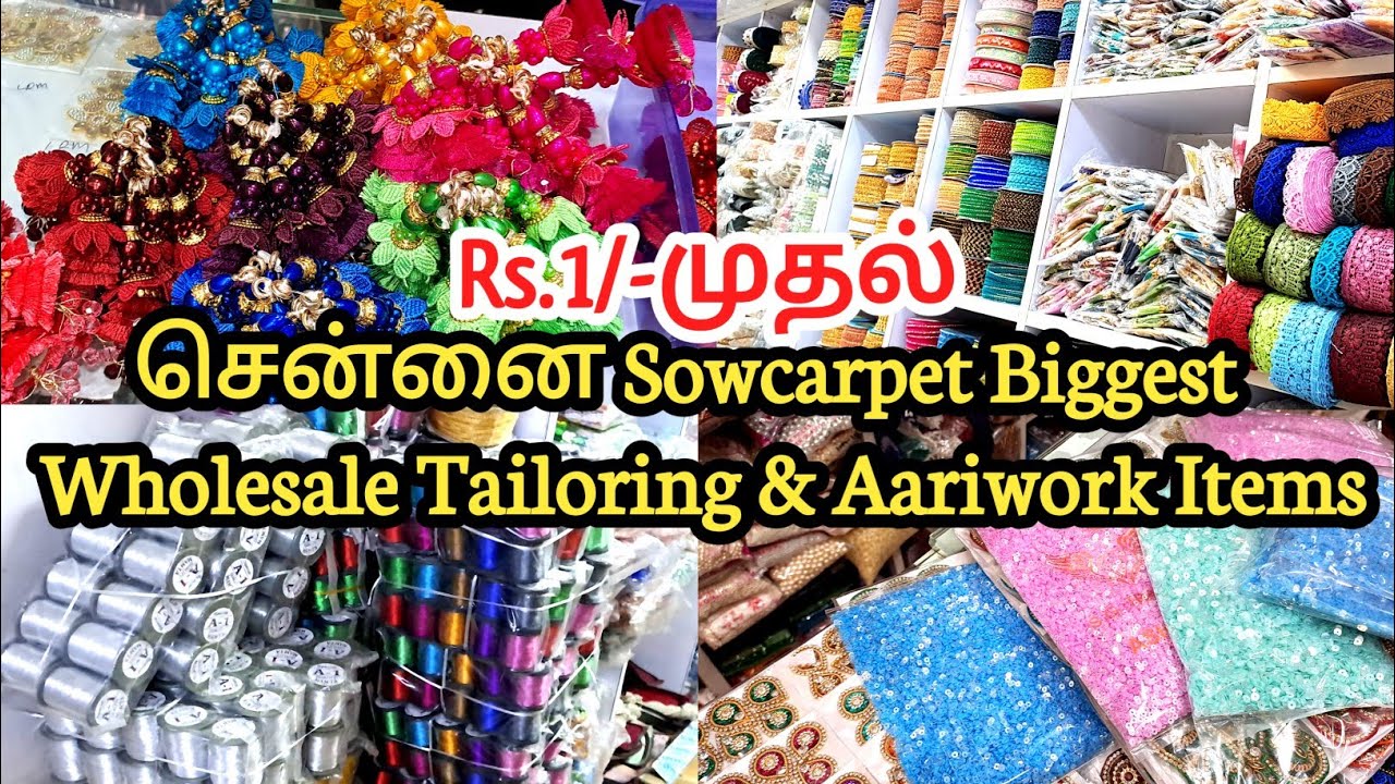 Rs.1/-Chennai Sowcarpet Wholesale & Retail Aariwork Items,Tailoring, Lacework,Stones,Fancy Aariwork