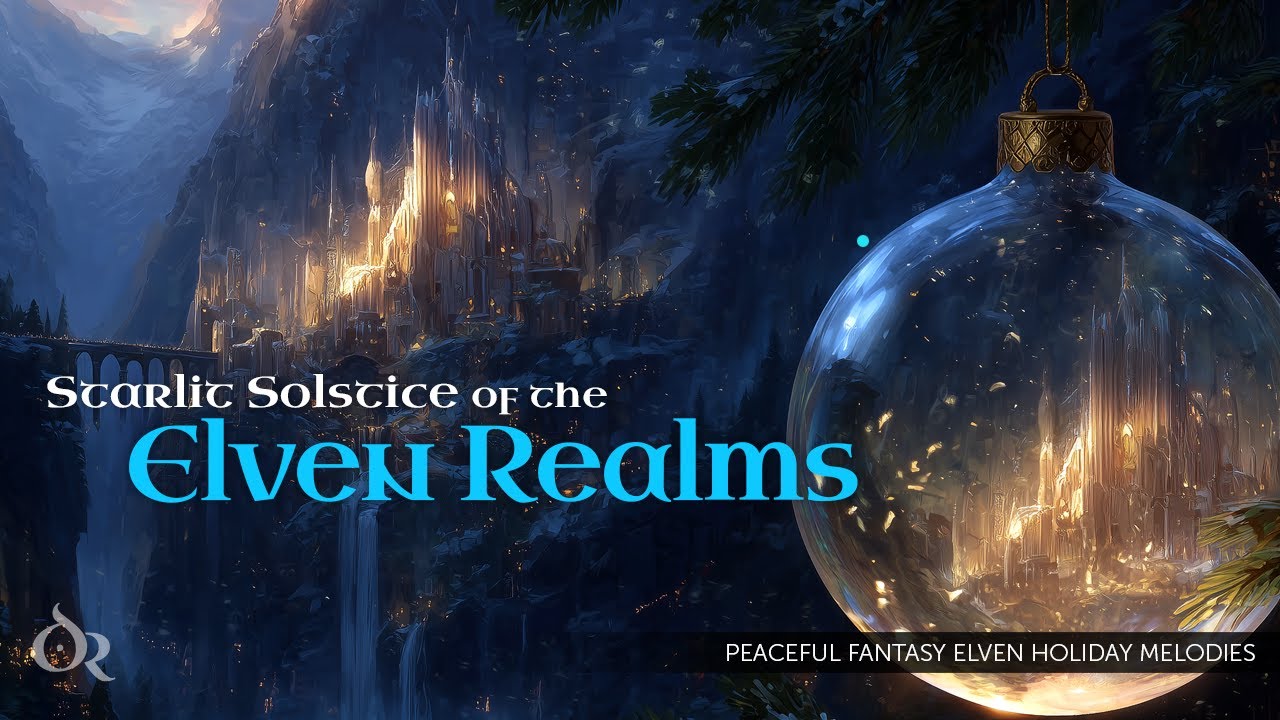 Starlit Solstice of the Elven Realms | Peaceful Fantasy Elven Holiday Melodies