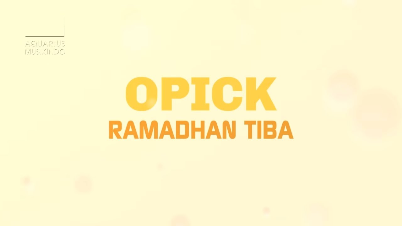 Opick - Ramadhan Tiba | Official Lyric Video