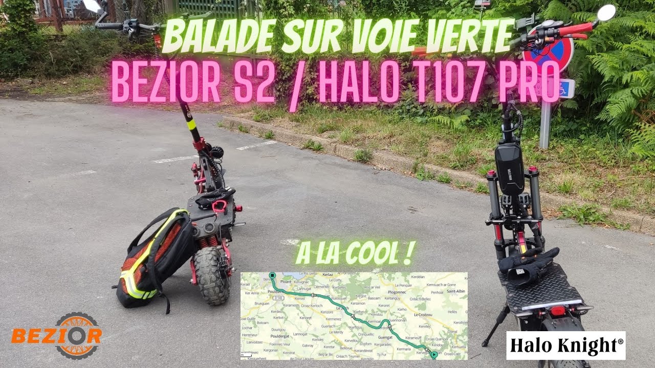 Balade sur Voie Verte ! Haloknight T107 Pro et Bezior S2