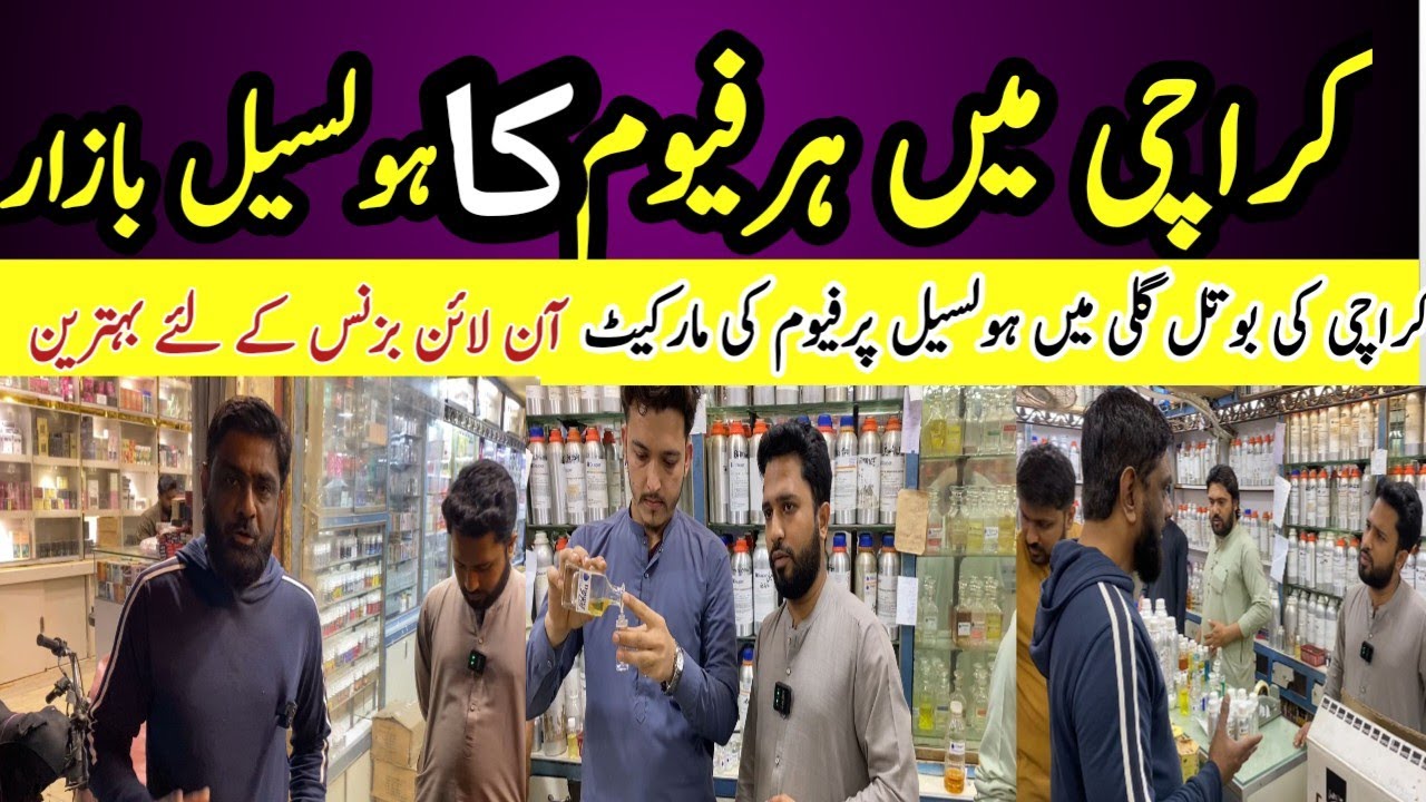 Wholesale Perfume Market In Karachi Bottle Gali All Kinds Of Imported Perfumes Oil 