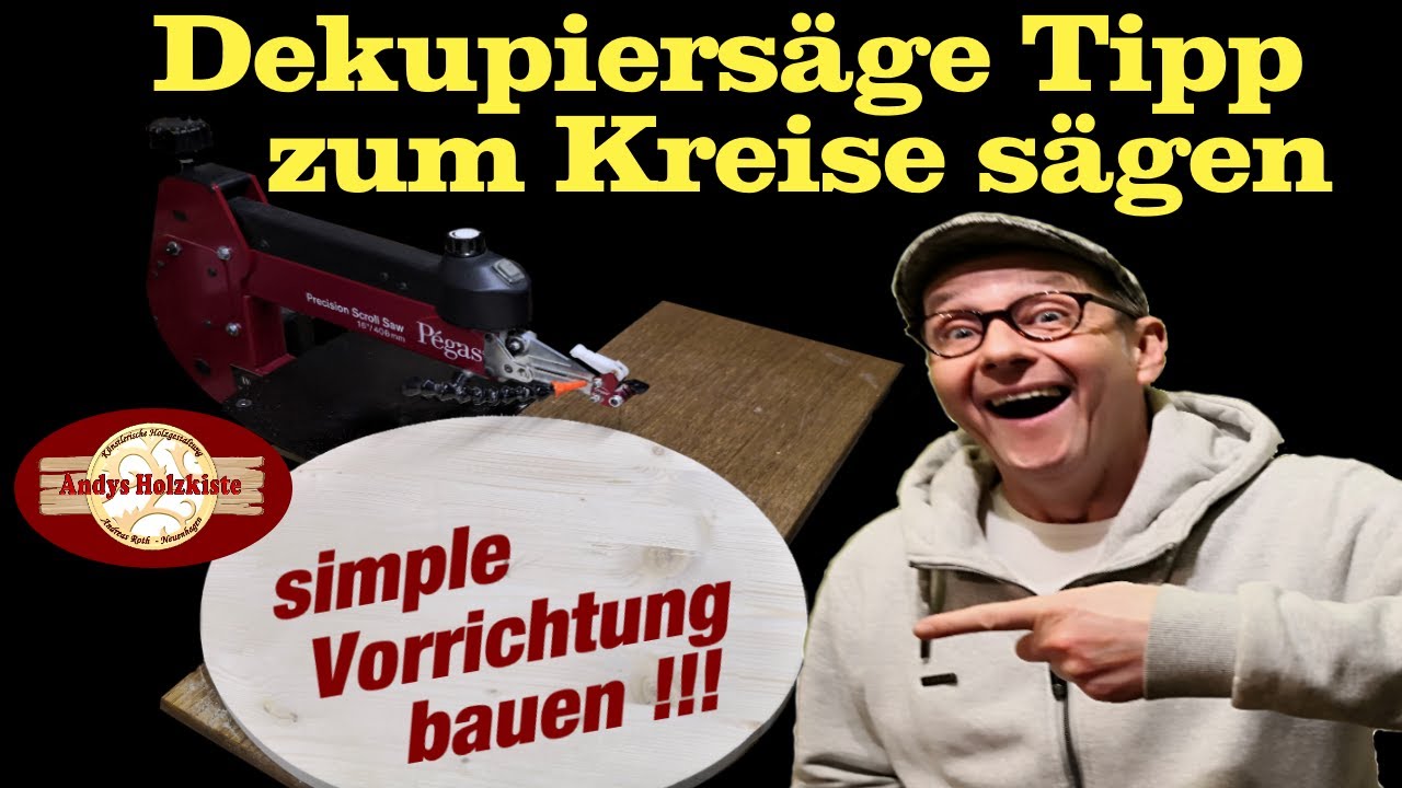 Dekupiersäge Tipps | simple Vorrichtung zum Kreise sägen | Device for the scroll saw | Andys Tipps