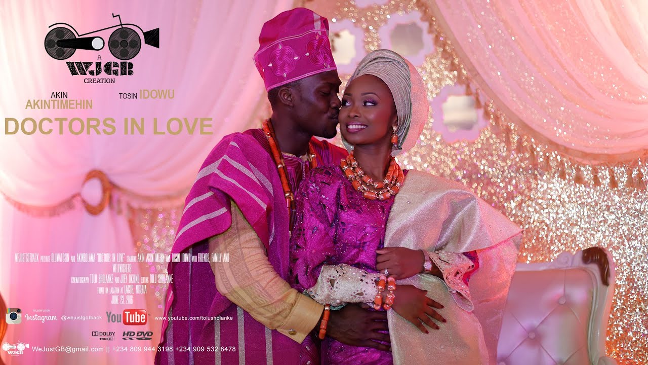 Doctors in Love - Tosin & Akin Yoruba Wedding Trailer