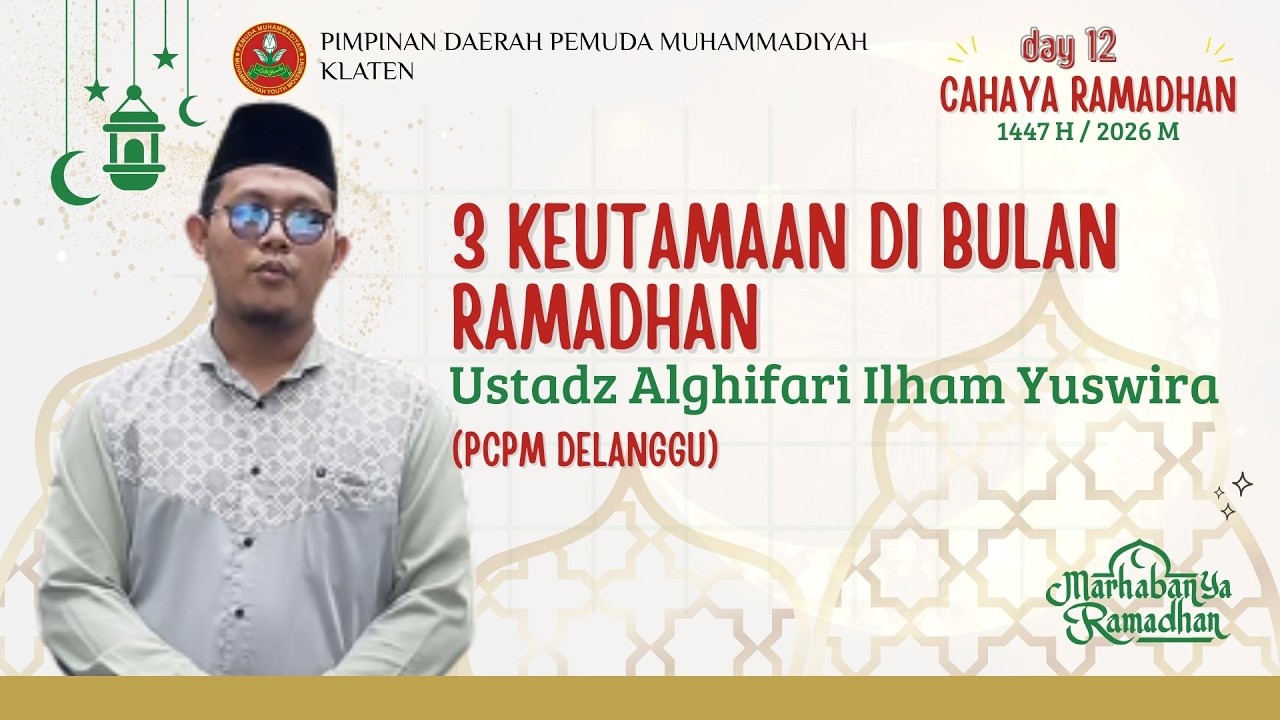 3 KEUTAMAAN DI BULAN RAMADHAN | USTADZ ALGHIFARI ILHAM YUSWIRA