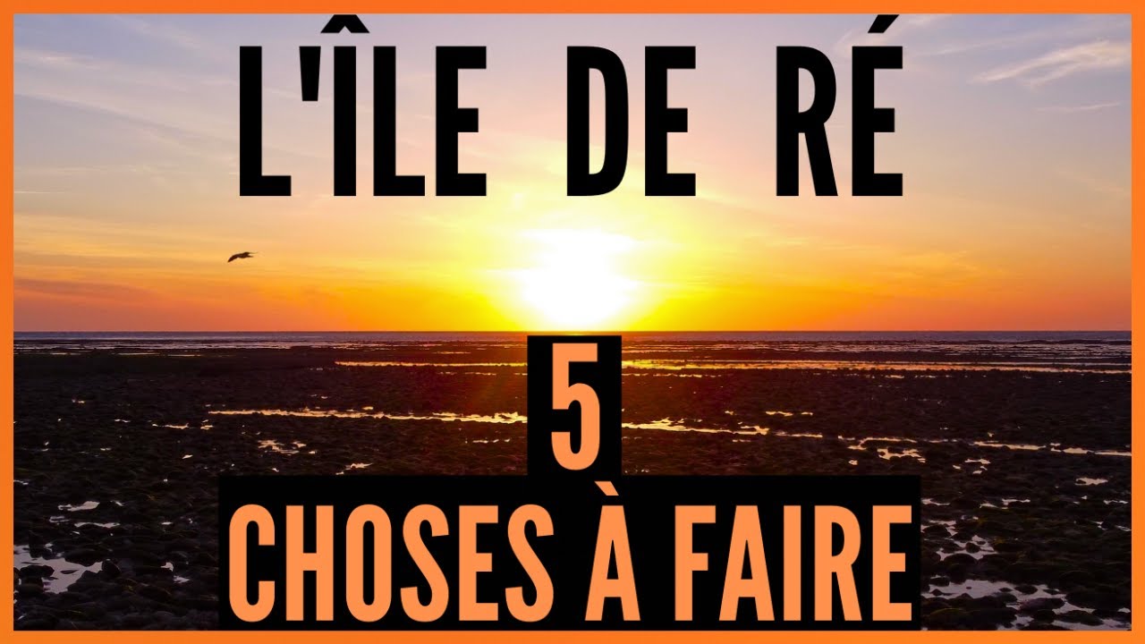 Que FAIRE sur L'ÎLE de RÉ ? ON vous  DIT TOUT ! La plus BELLE des ÎLES ?
