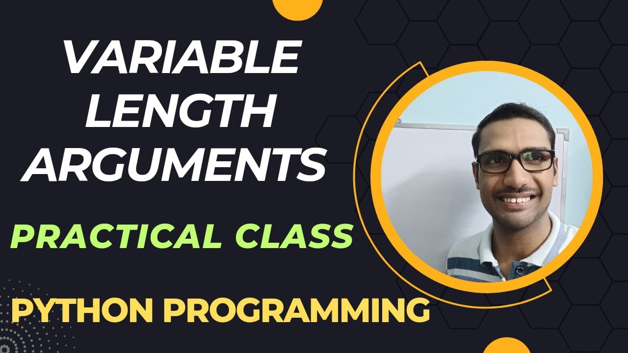 Variable Length Arguments in Functions (Python Programming) explained using code .....