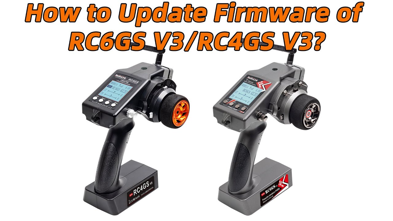 How to Update Firmware of RC6GS V3/RC4GS V3?