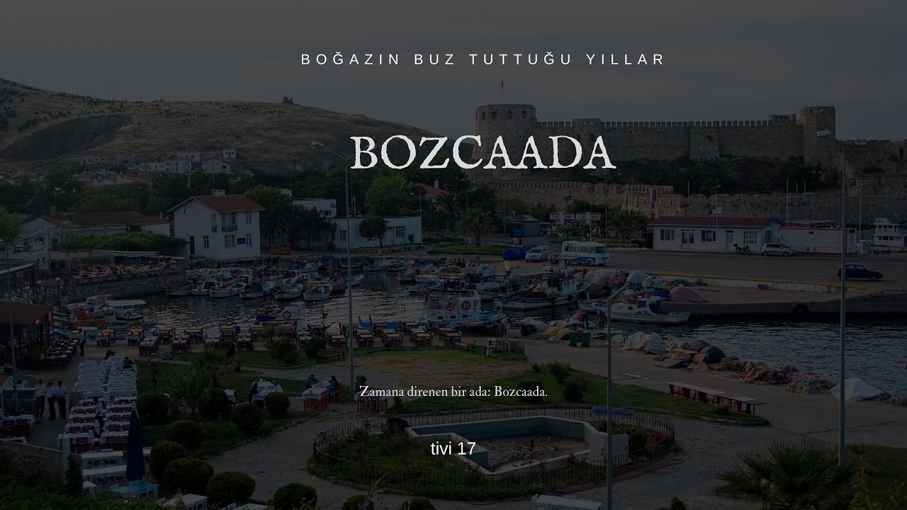 Bozcaada Belgeseli | Tarihi, Şarabı, Rüzgârı ve Sessizliğiyle Bozcaada | Çanakkale