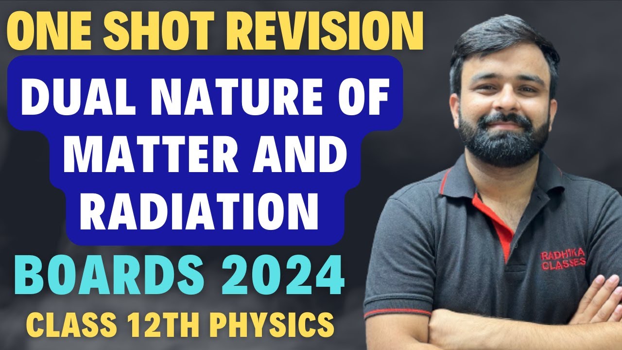One Shot Revision Dual nature of Matter and Radiation Chapter - 11 I Boards 2024 Class 12 Physics