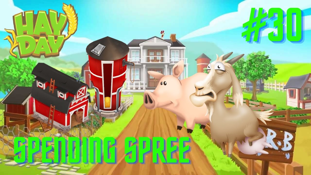 Hay Day - Let's Play #30 - Spending spree