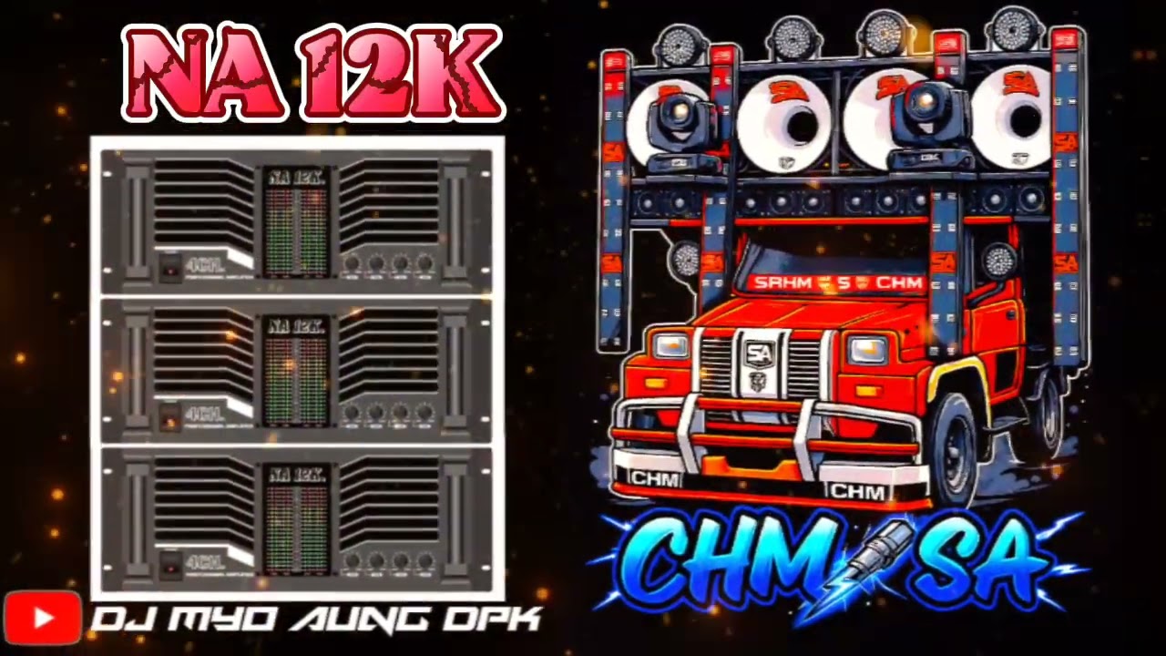 #NA12K ပြိုင်သီချင်း  DJ MYO AUNG DPK 2025⭐