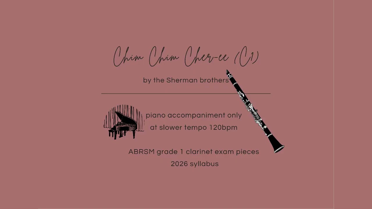 Chim Chim Cher-ee C1|  ABRSM Grade 1 Clarinet 2026 | piano acc. | at slower tempo 120bpm