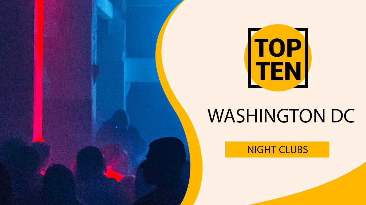 Top 10 Best Night Clubs to Visit in Washington, D.C | USA - English
