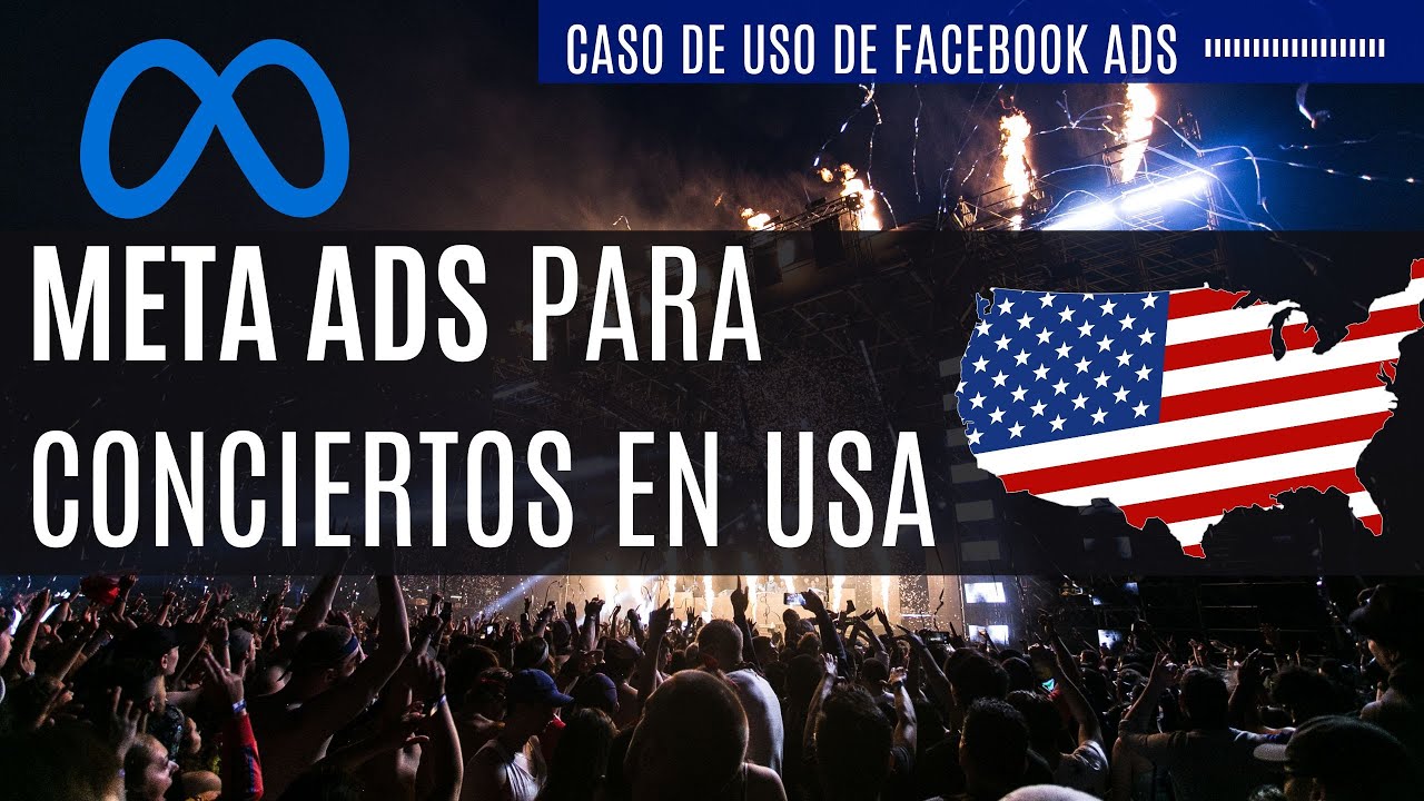 Como uso Meta Ads para vender boletos de conciertos en USA