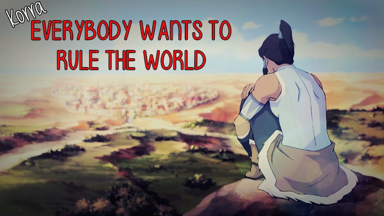Korra: Everybody Wants to Rule the World [HD]