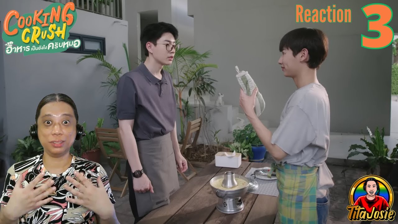Cooking Crush อาหารเป็นยังไงครับหมอ - Episode 3 - Reaction / Recap