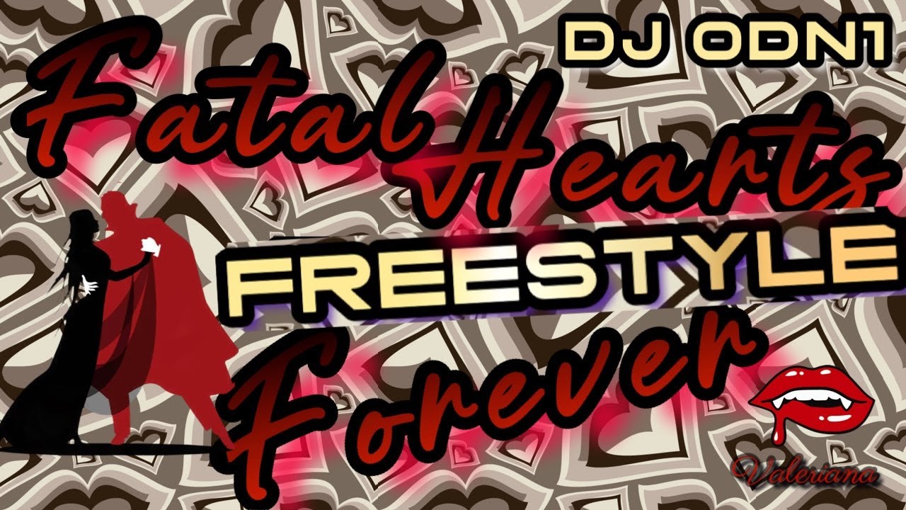 FATAL HEARTS FREESTYLE VALENTINE FOREVER MIX
