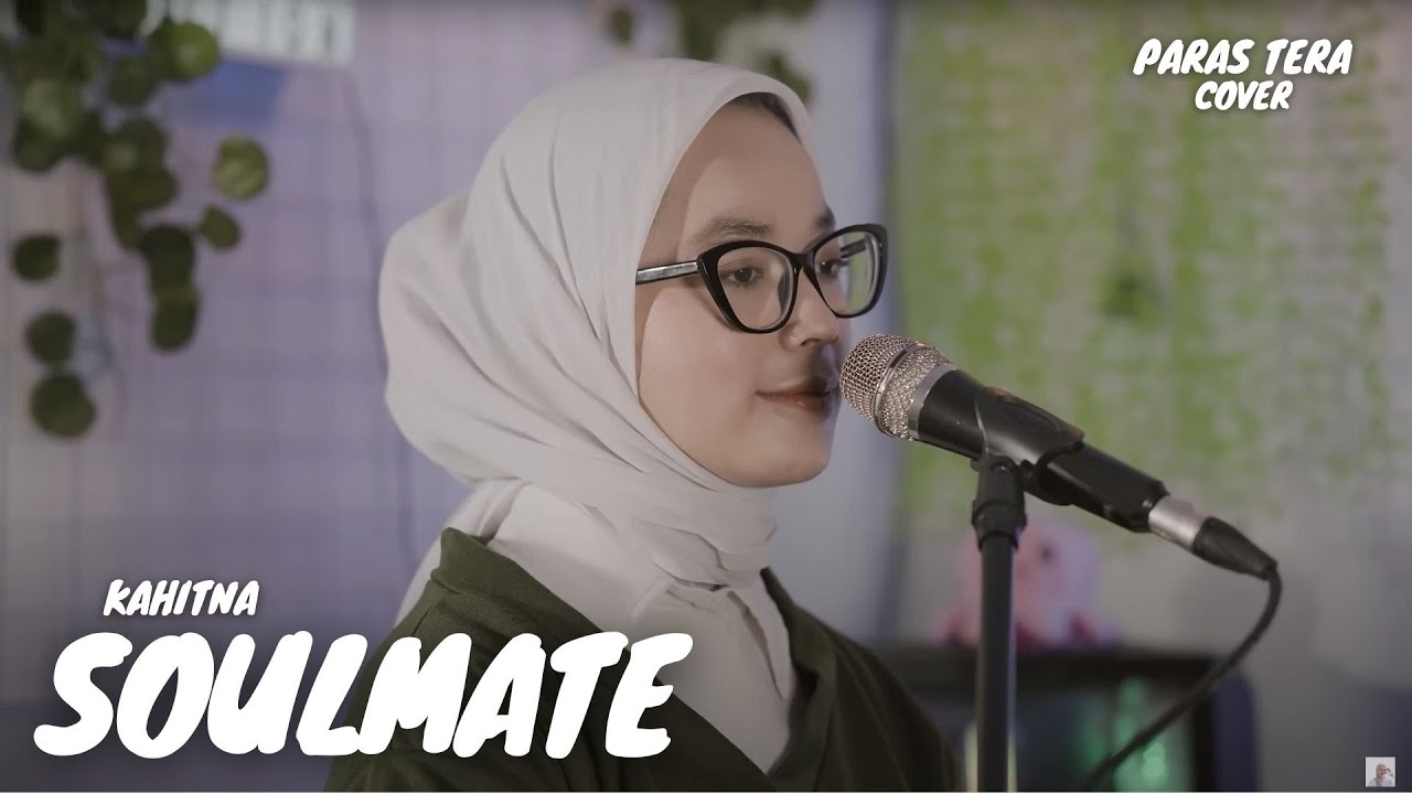 SOULMATE - KAHITNA | PARAS TERA
