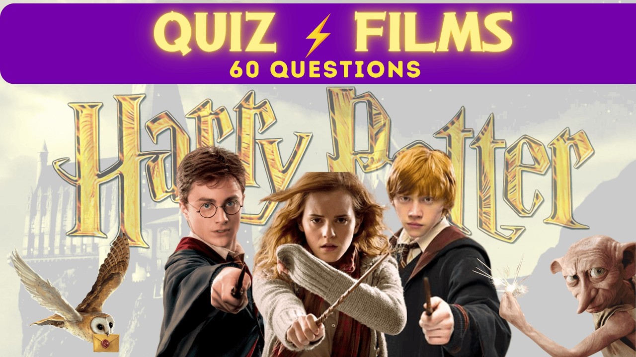 QUIZ HARRY POTTER - 60 Questions sur les FILMS (Facile, Moyen, Difficile, Extrême)