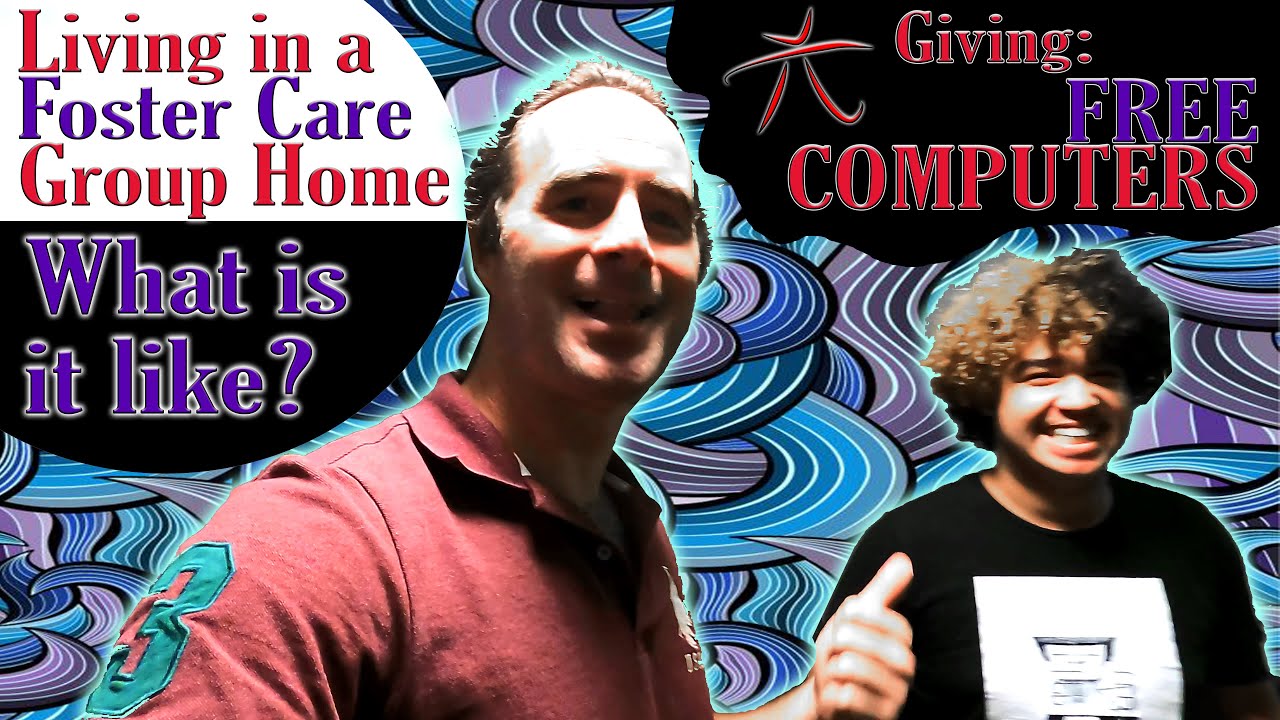 😟 Growing Up in Foster Care: What's It Like Living In A Residential Group Home? 🤖 ++FREE COMPUTERS!