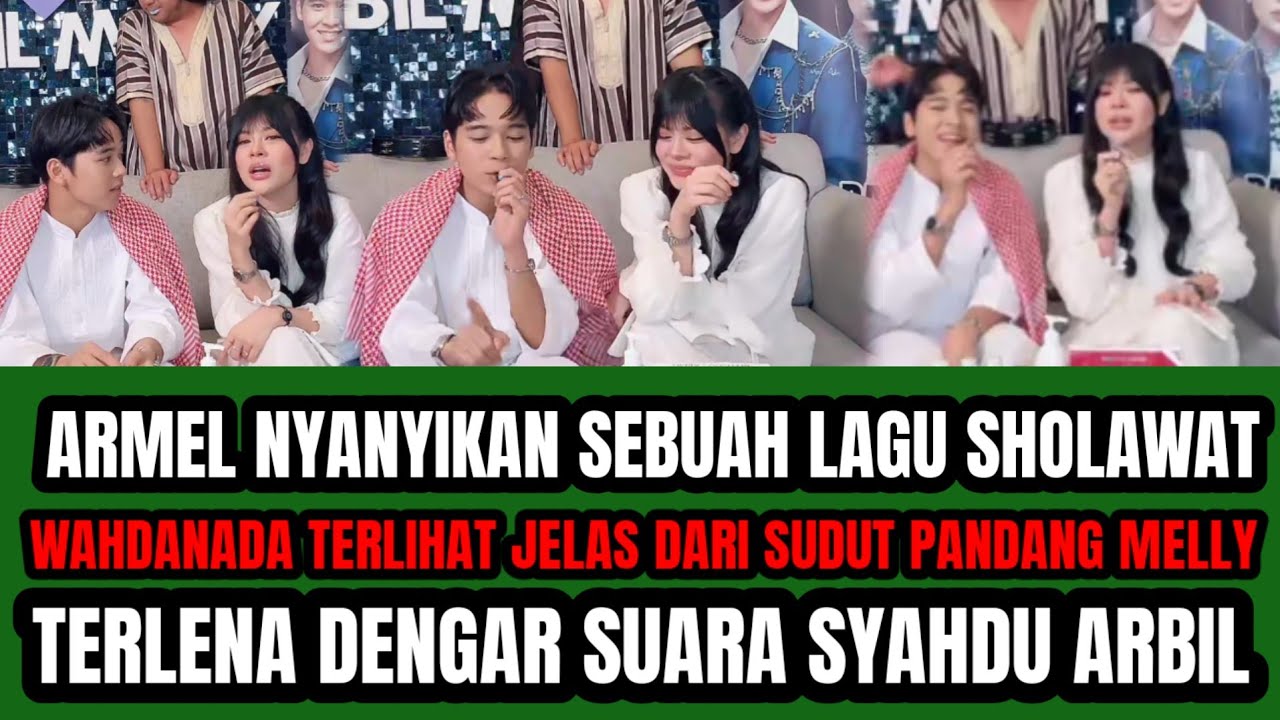 ARMEL NYANYIKAN LAGU SHOLAWAT ‼️MELLY TERLENA DENGAR SUARA SYAHDU ARBIL MEMBUAT DUNIA BERGETAR  !