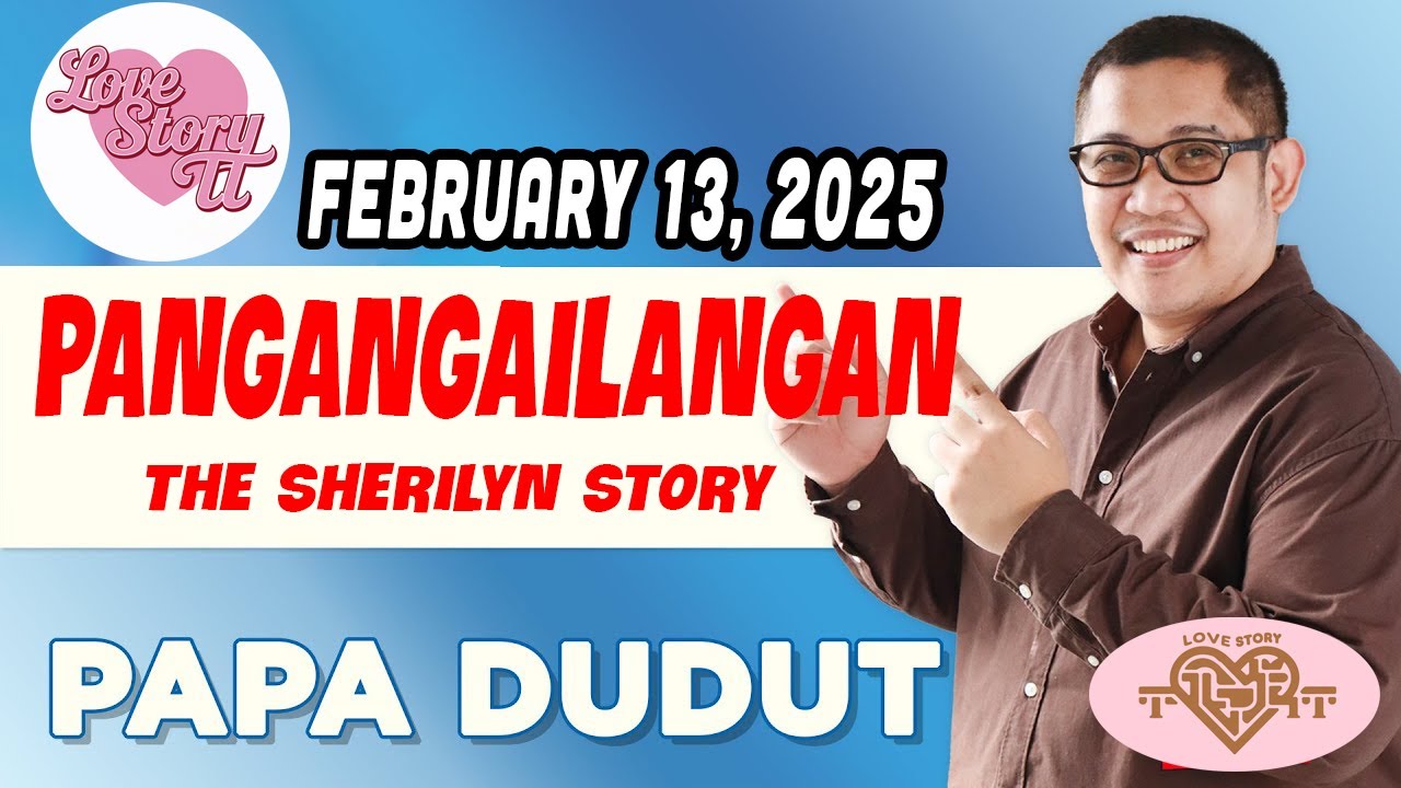PANGANGAILANGAN - SHERILYN | Papa Dudut | Barangay Love Stories